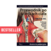 Przewodnik po ścieżkach ciała – Anatomia palpacyjna – Andrew Biel dla fizjoterapeuty