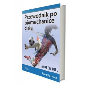 Przewodnik po biomechanice ciała